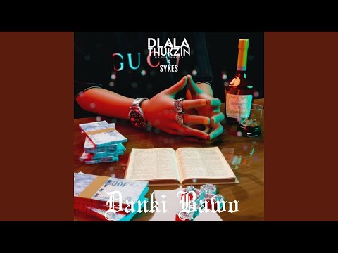 Dlala Thukzin & Sykes - Danki Bawo (Official Audio)