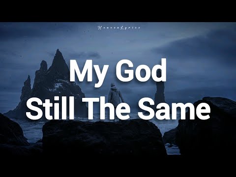 Sanctus Real - My God Still The Same (Lyrics)