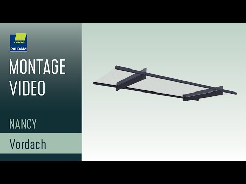 Nancy Grau klar Vordach von Palram - Montageanleitung