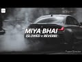 MIYA BHAI HYDERABADI [Slowed+Reverb]-RUHAAN ARSHAD@Music_Duniya_0001