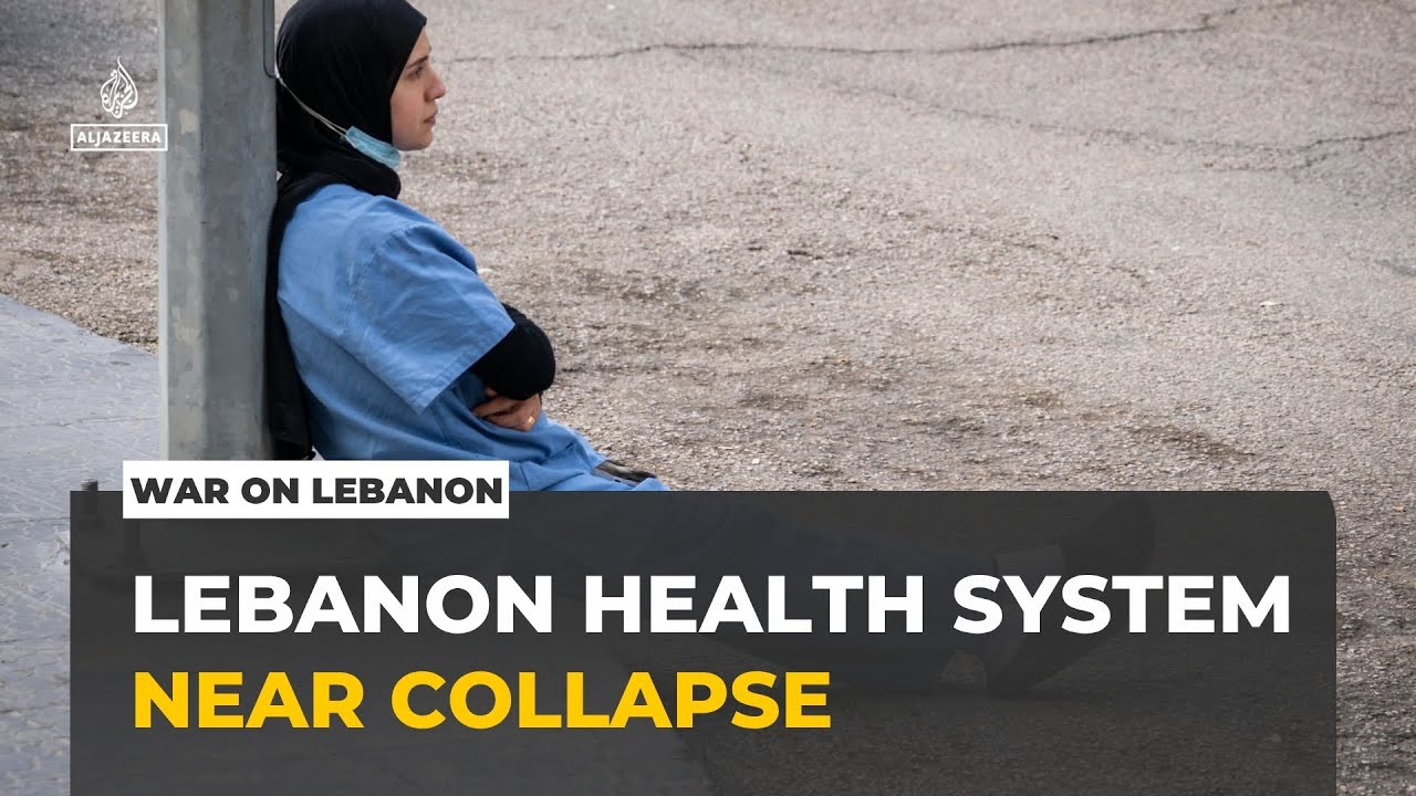 Lebanon's health system near collapse: Hospitals struggle to treat wounded & displaced