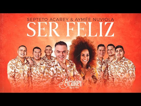 Septeto Acarey , Aymée Nuviola - Ser Feliz (Official Video)