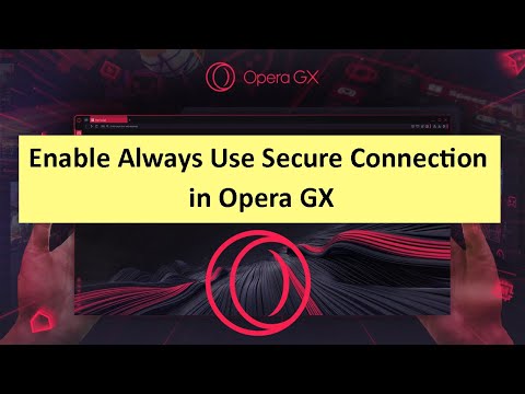How to Enable Always Use Secure Connection in Opera GX?