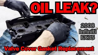 Valve Cover Gasket Replacement | 2008 Infiniti FX35