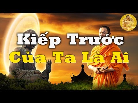 Mỗi Tối Bỏ Ra 15 Phút Nghe Lời Phật Dạy Sẽ Biết Kiếp Trước Kiếp Sau Của Mình Giác Ngộ Bớt Khổ Đau