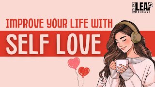 English Podcast for Learning English | How To Love Yourself | English Leap Podcast