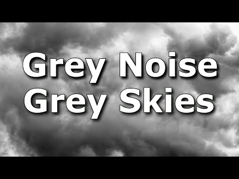 Grey Noise Grey Skies Sound Ambience