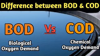 Difference between BOD and COD | BOD Vs COD | permissible limit of BOD and COD | water treatment |