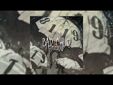 Bad child - Tones and I (Speedup/nigthcore)
