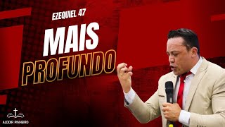 Ezequiel 47 Como Ser Guiado Pelo Espírito Santo | Rio de Deus e Águas Profundas | Pr Aldoir Pinheiro