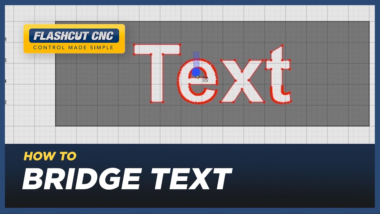 How to Bridge Text - FlashCut CAD/CAM/CNC Software