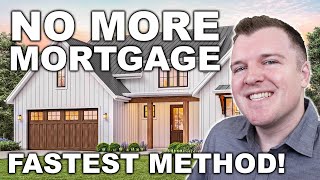 How to Pay Off Your Mortgage Early - Fastest Method Explained