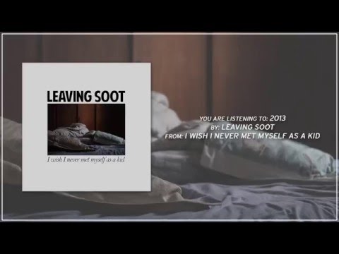 Leaving Soot - 2013