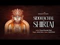 Siddhachal Na Shirtaj Full Song Dhananjay Vijayji Jainam Varia Giriraj JinShasanam
