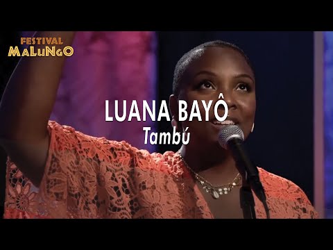 Festival Malungo - Luana Bayô "Tambú"