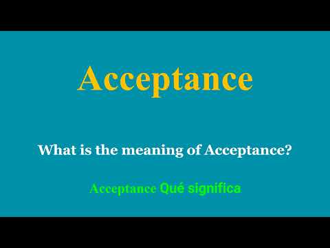 Acceptance meaning in Spanish | Acceptance Qué significa eso | daily use English words