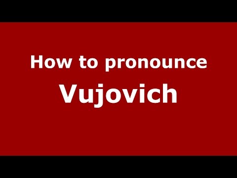 How to pronounce Vujovich (Spanish/Argentina) - PronounceNames.com