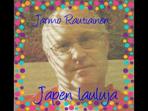 Olet kohtaloni  Jarmo Rautiainen