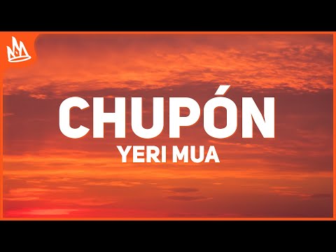Yeri MUA - Chupón (Letra) ft. Oviña, Alan Dazmel, Jey F, El Gudi