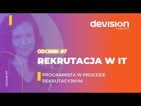 DEVision Podcast #7: Rekrutacja w IT. Programista w procesie rekrutacyjnym.