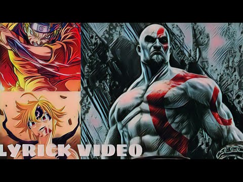 RAP DO kratos, meliodas e naruto- O PODER DA MINHA IRA (LYRICK VIDEO + VÍDEOCLIPE)