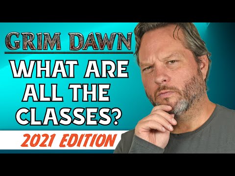 What are ALL the classes in Grim Dawn?