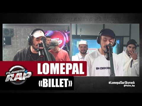 Lomepal "Billet" Feat. Roméo Elvis #Planèterap
