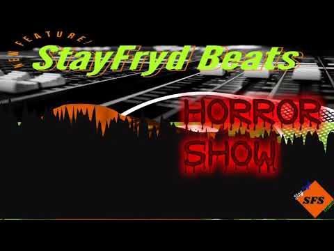 StayFryd Beats - Rap - "Horror Show"