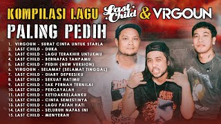 Download lagu KOMPILASI LAGU LAST CHILD & VIRGOUN PALING PEDIH mp3