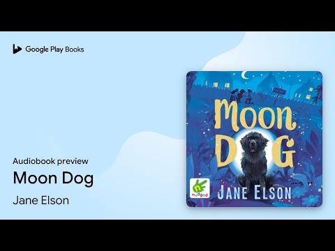 Moon Dog by Jane Elson · Audiobook preview