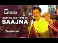 Aaoge Jab Tum Oh Sajna Zeeshan Ali Live In Lahore