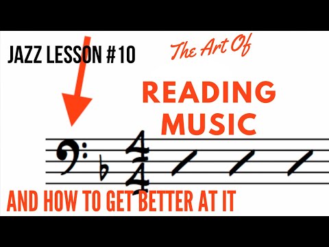 Jazz Lesson #10: The Art of Reading Music (and how to get BETTER at it)