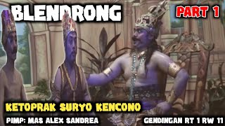 Download lagu BLENDRONG PART 01 || KETOPRAK SURYO KENCONO GENDINGAN RT 1 RW 11 PIMP: ALEX SANDREA mp3
