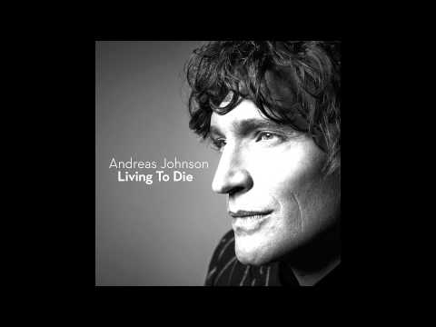 Andreas Johnson - Living To Die (Official Audio)