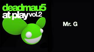 deadmau5 / Mr. G [full version]