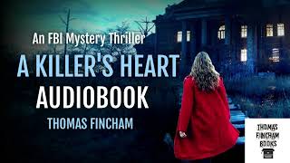 A Killer’s Heart (Book #1) by Thomas Fincham - FREE Full-length Mystery Thriller Suspense Audiobook