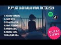 GALAU BRUTAL PLAYLIST LAGU GALAU VIRAL TIKTOK 2025