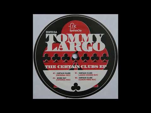 Tommy Largo - Certain Clubs (Jason Hodges Mix)