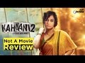 Kahaani 2: Durga Rani Singh | Not A Movie Review | Sucharita Tyagi