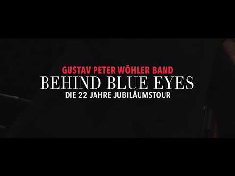 GUSTAV PETER WÖHLER BAND – Behind Blue Eyes Tour 2018 (Tourtrailer 2)