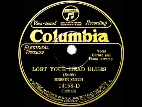 1926 HITS ARCHIVE: Lost Your Head Blues - Bessie Smith