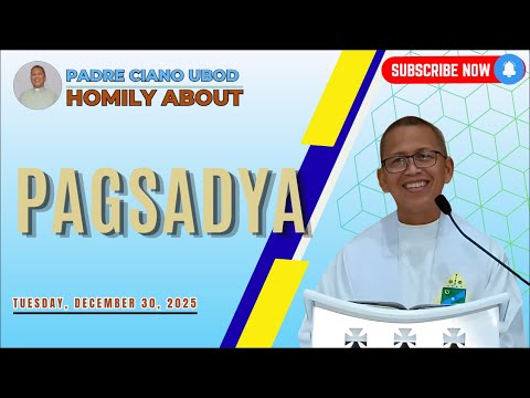 Fr. Ciano Homily about PAGSADYA - 12/30/2025