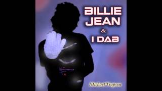 Billie Jean & I Dab [FULL SONG] Michael Trapson