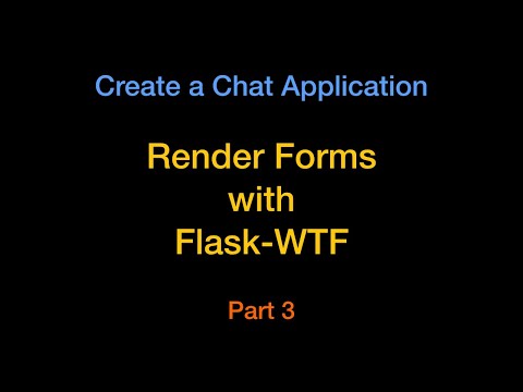 How to Use WTForms and Flask-WTF to Create Forms - Chat App Part3