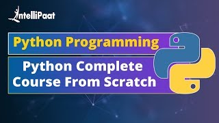 Python Tutorial for Beginners | Python Full Course From Scratch | Python Programming | Intellipaat