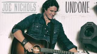 Joe Nichols - Undone (official audio)