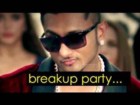 BREAK UP PARTY - Yo Yo Honey Singh Feat. Leo ( Official Video ) | Punjabi Songs