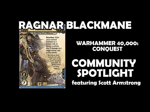 Ragnar Blackmane - Warhammer 40,000 Conquest Community Spotlight