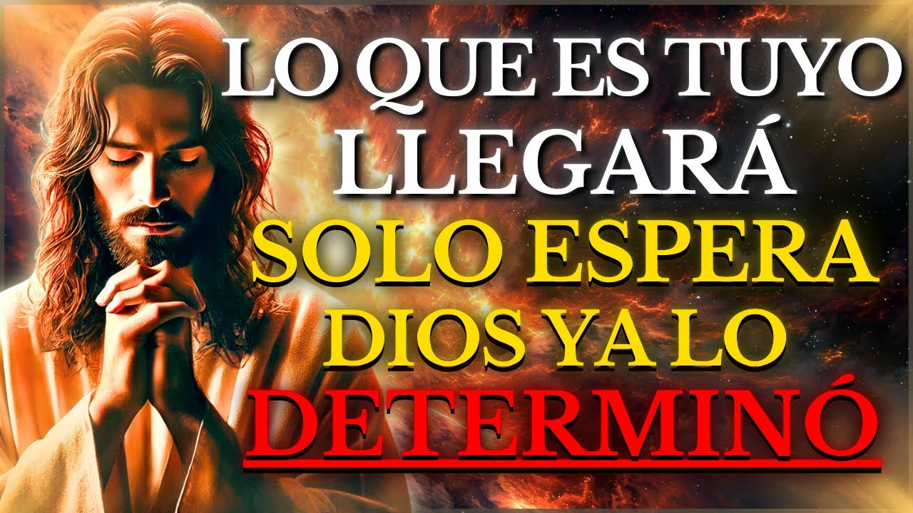 DIOS TE DICE: NADIE QUITARÁ LO QUE DIOS HA PREPARADO PARA TU VIDA, LO QUE ES TUYO LLEGARÁ