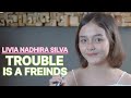 TROUBLE IS A FREINDS LENKA COVER LIRIK LIVIA NADHIRA SILVA